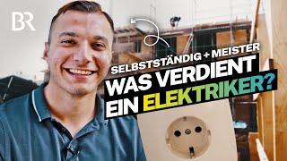 Meister und selbstständig mit der eigenen Firma Was verdient ein Elektriker  Lohnt sich das  BR [upl. by Alma826]