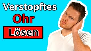 Wie man ein verstopftes Ohr auf natürliche Weise repariert [upl. by Jenkel42]