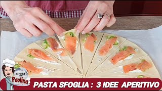 Pasta Sfoglia  3 IDEE APERITIVO  In cucina con Paolina [upl. by Eelatan]