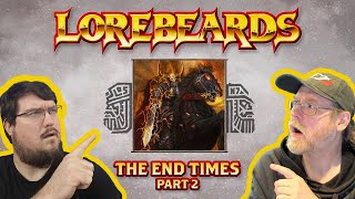 LOREBEARDS Sotek and Andy vs The End Times Part 2  1st Birthday Celebrations [upl. by Squire]