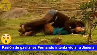 Pasión de gavilanes Fernando intenta violar a Jimena [upl. by Willabella]