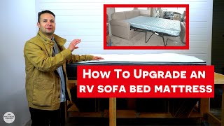 How To Upgrade An RV Sofa Bed Mattress [upl. by Emmet]