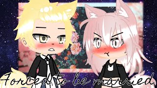 Forced to be married  GLMM  Gacha Life Mini Movie [upl. by Riannon632]