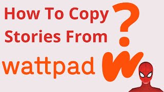 How To Copy Stories From Wattpad  One Minute Tutorial [upl. by Julian]