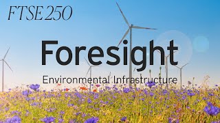 Foresight Environmental Infrastructure FTSE 250 [upl. by Ailecec]