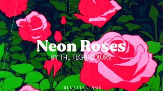 The Technicolors  Neon Roses  Sub español [upl. by Yamauchi]