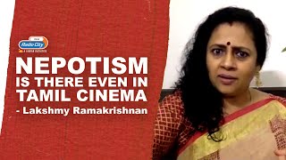 Even Tamil Cinema Has Nepotism Says Lakshmi Ramakrishnan  Radio City Chennai [upl. by Jacquelyn52]