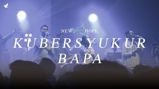 Kubersyukur Bapa  OFFICIAL MUSIC VIDEO [upl. by Ybeloc]