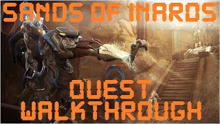 Warframe  Sands Of Inaros Quest Walkthrough [upl. by Gleich]