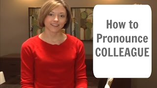 How to pronounce COLLEAGUE  American English Pronunciation Lesson [upl. by Hansen]