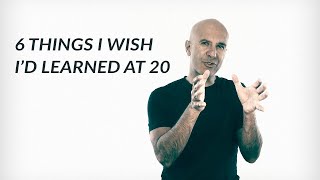 6 Things I Wish Id Learned At 20  Robin Sharma [upl. by Nomaid]