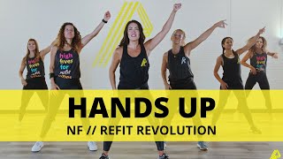 “Hands Up”  NF  Dance Fitness Choreography  REFIT® Revolution [upl. by Naihtniroc]