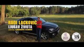 Rade Lackovic  Ljubav zivota  Official Video  2015 [upl. by Liartnod232]