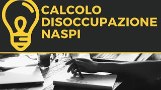 Come si calcola la disoccupazione Naspi [upl. by Blunk35]