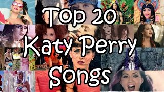 Top 20 Katy Perry Songs [upl. by Henrietta917]