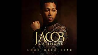 Jacob Latimore  Come Over Here  Audio [upl. by Ekrub112]