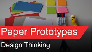 Design Thinking  Paper Prototypes [upl. by Ginnie]