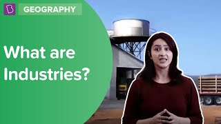 What Are Industries  Class 8  Geography  Learn With BYJUS [upl. by Yadsnil]