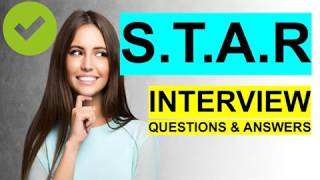 STAR INTERVIEW QUESTIONS and Answers PASS GUARANTEED [upl. by Assetan]