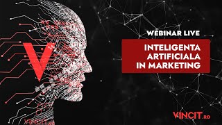 INTELIGENTA ARTIFICIALA IN MARKETING  WEBINAR LIVE [upl. by Iinde]