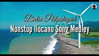 Nonstop Balse Ilocano Song Medley [upl. by Aicyle]