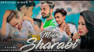 Mai Sharabi Full Video  Ft Gagan amp Monika  Aarav N  Mahtab M  Parvej S  Ismart Gagan [upl. by Langer745]