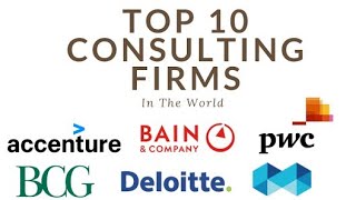 Top 10 Consulting firms in the world 3 types of consulting firms [upl. by Coppola]