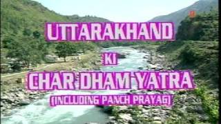 Uttrakhand Ki Char Dham Yatra Including Panch Prayag [upl. by Eliga528]