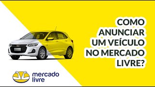 COMO ANUNCIAR SEU VEÍCULO NO MERCADO LIVRE [upl. by Dennett]