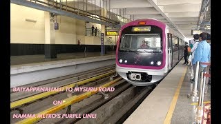 Bangalore Metro  Complete Purple Line  Baiyappanahalli to Mysore Road [upl. by Quinton548]