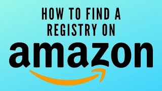 How to find a registry on Amazon  Babies and Weddings [upl. by Branscum890]