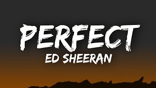 Ed Sheeran  Perfect Lyrics [upl. by Tabbatha]