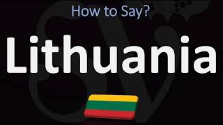 How to Pronounce Lithuania CORRECTLY [upl. by Enisamoht37]