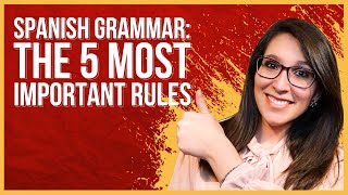 Spanish Grammar 5 MUSTKNOW RULES [upl. by Koenig]