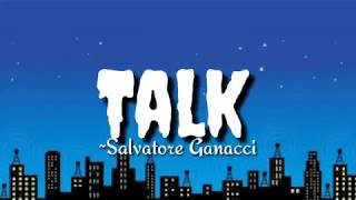 Talk  Salvatore Ganacci lyrics [upl. by Dowd229]