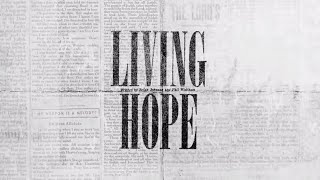 Living Hope Official Lyric Video  Bethel Music Brian amp Jenn Johnson  VICTORY [upl. by Eidahs288]