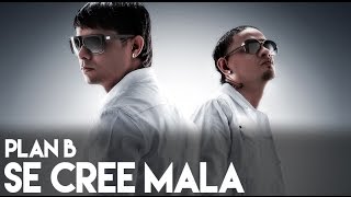 Plan B  Se Cree Mala La Formula Official Audio [upl. by Ibed51]