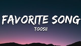 Toosii  Favorite Song Lyrics [upl. by Nared]