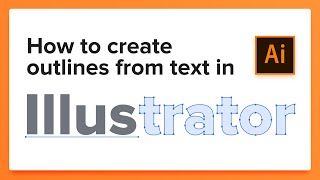 How to create outlines from text in Adobe Illustrator [upl. by Lamonica307]