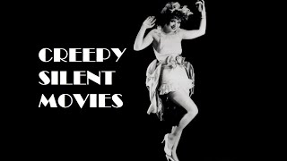 Creepy Silent Movies [upl. by Etom]