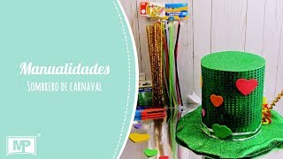 SOMBRERERO LOCO CARNAVAL MP  MANUALIDADES FÁCILES PARA NIÑOS  DIY [upl. by Agostino]