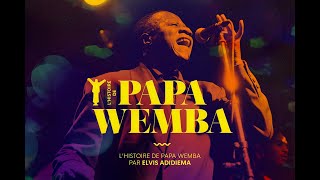 L’HISTOIRE DE P​APA WEMBA Documentaire [upl. by Sitto]