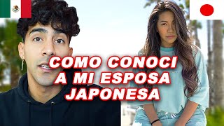 Cómo conocí a mi esposa Japonesa 🇯🇵 🇲🇽 [upl. by Ellitnahc922]