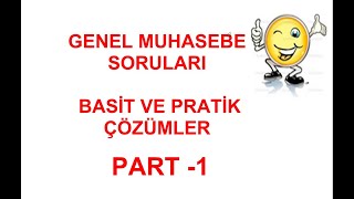 GENEL MUHASEBE SORU ÇÖZÜMÜ 1 [upl. by Mckinney]