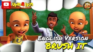 Upin amp Ipin  Brush It English Version [upl. by Yma520]