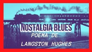 Langston Hughes poemas en español  Nostalgia Blues [upl. by Noteek201]