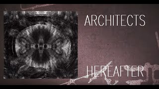 Architects Hereafter Lyrics [upl. by Anomor]