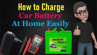 How to charge car battery at home without Battery charger  How to Charge My car Battery at Home [upl. by Aitnuahs]