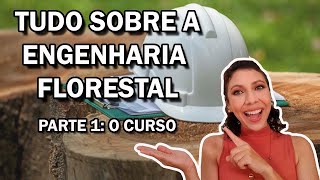 Tudo o que você precisa saber sobre a Engenharia Florestal  O curso 54 [upl. by Clements]