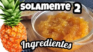 CÓMO HACER MERMELADA O JALEA DE PIÑA CON 2 INGREDIENTES [upl. by Delphine]